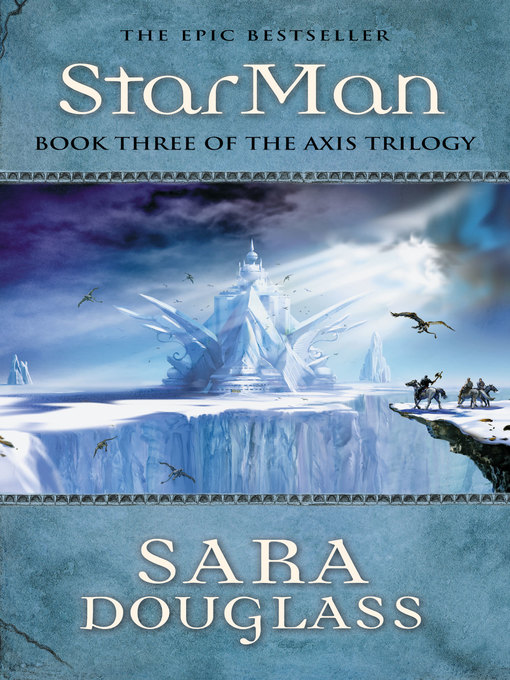 Title details for StarMan by Sara Douglass - Available
